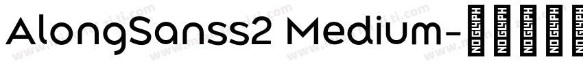 AlongSanss2 Medium字体转换